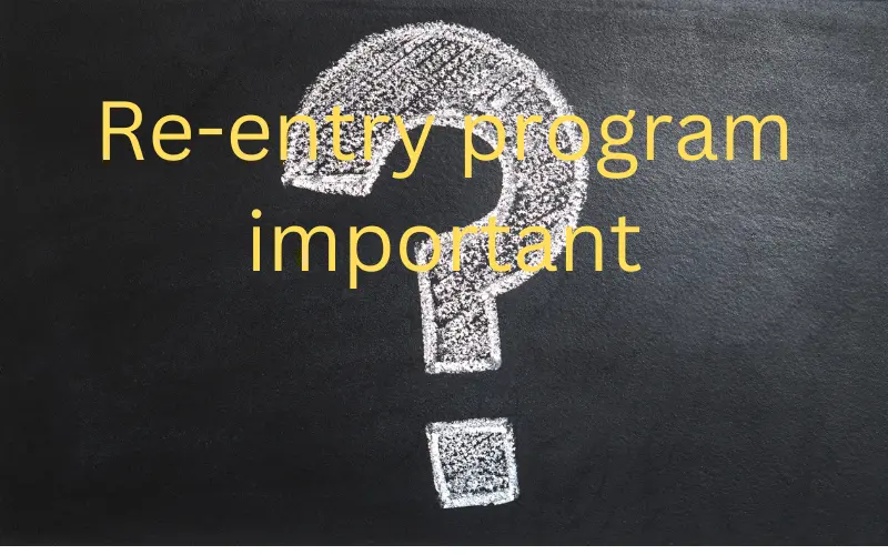 Re-entry program important