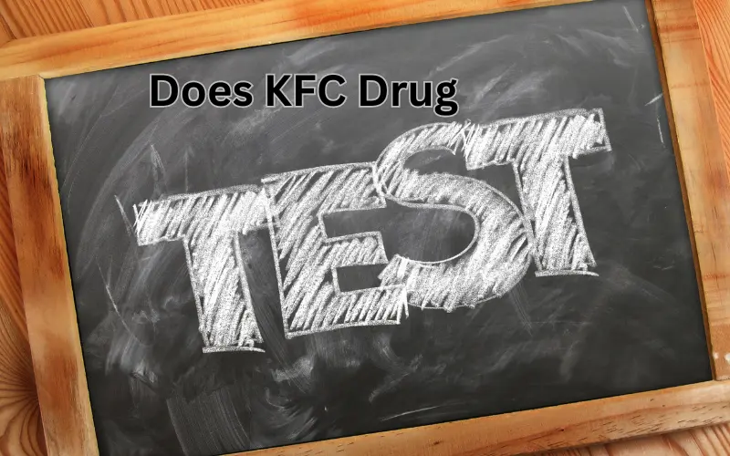 Does KFC Drug Test