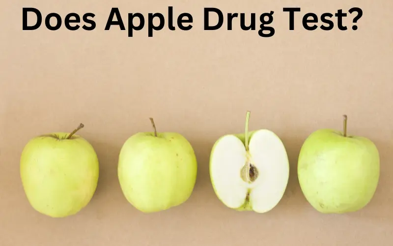 Does Apple Drug Test